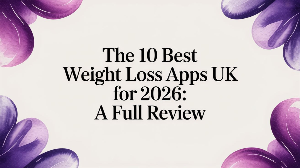 The 10 Best Weight Loss Apps UK for 2026: A Full Review