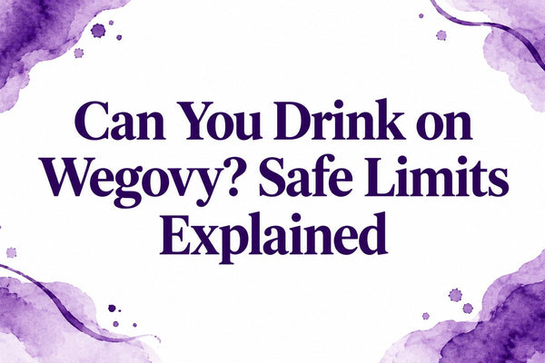 Can You Drink on Wegovy? Safe Limits Explained
