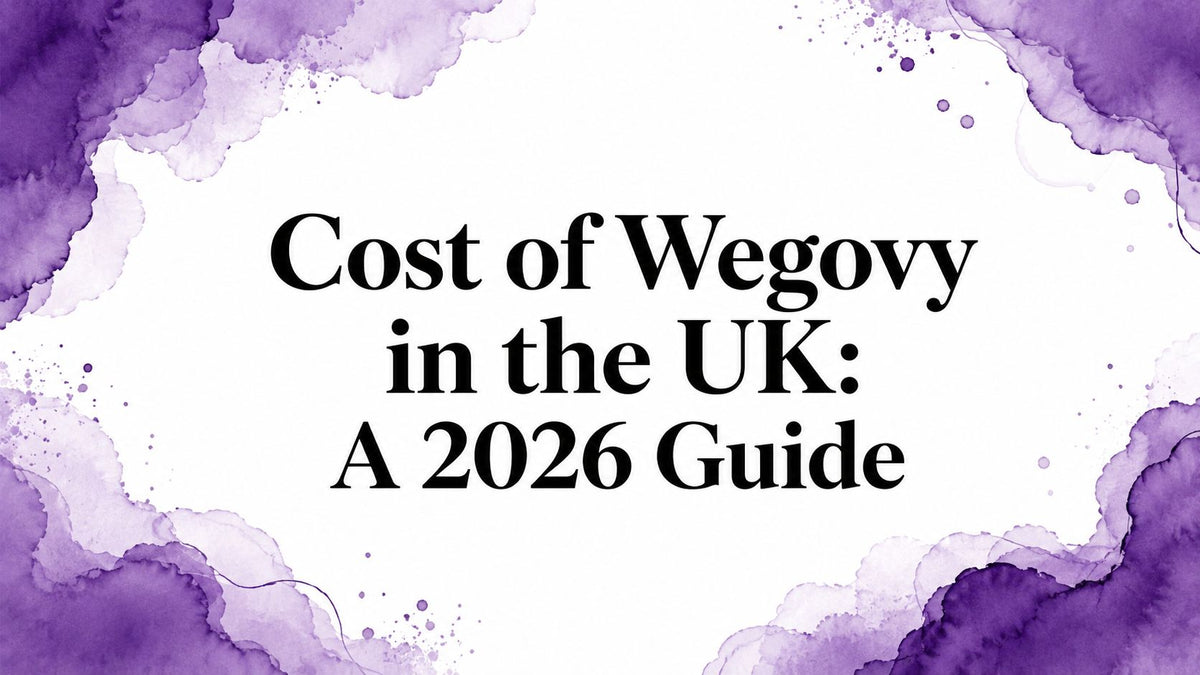 Cost of Wegovy in the UK: A 2026 Guide