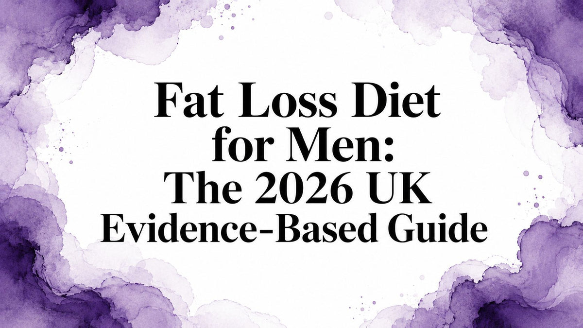 Fat Loss Diet for Men: The 2026 UK Evidence-Based Guide