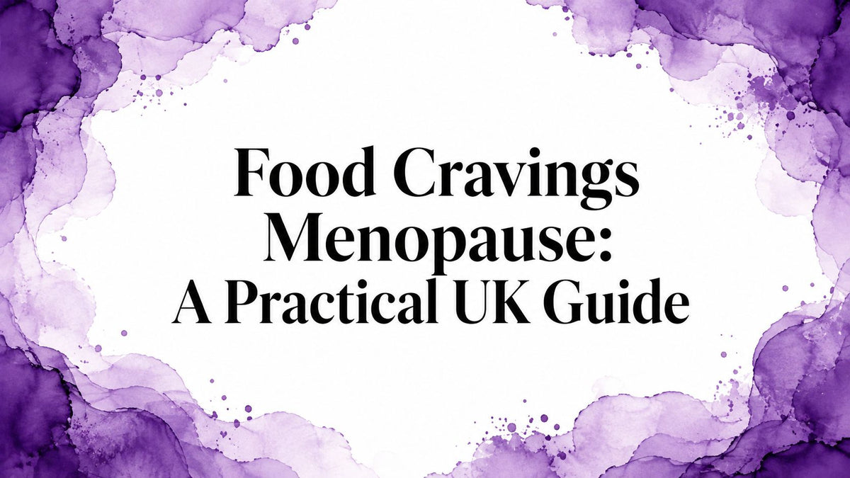 Food Cravings Menopause: A Practical UK Guide
