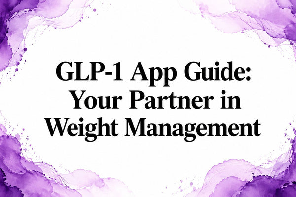 GLP-1 App Guide: Your Partner in Weight Management