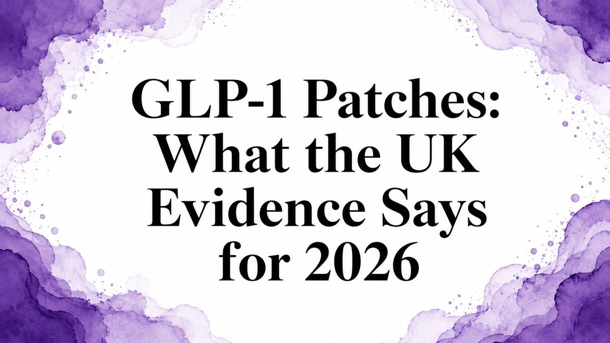 GLP-1 Patches: What the UK Evidence Says for 2026