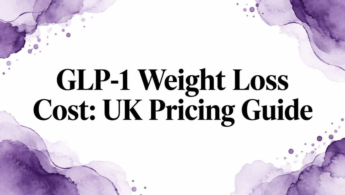 GLP-1 Weight Loss Cost: UK Pricing Guide