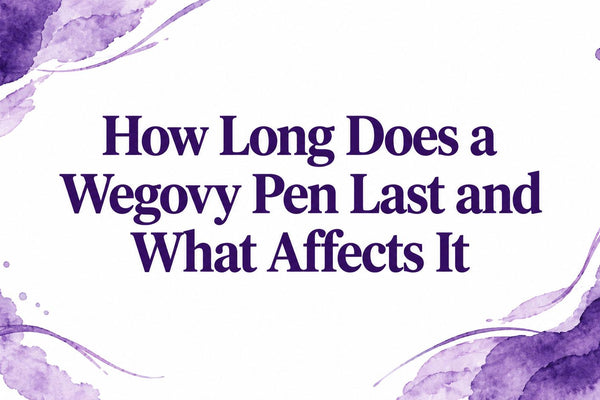 How Long Does a Wegovy Pen Last and What Affects It