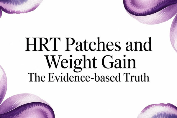 HRT Patches and Weight Gain The Evidence-Based Truth