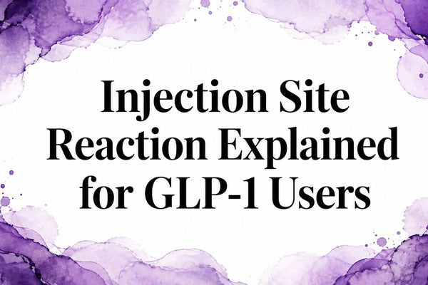 Injection Site Reaction Explained for GLP-1 Users