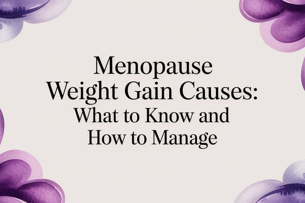 Menopause weight gain causes: What to know and how to manage
