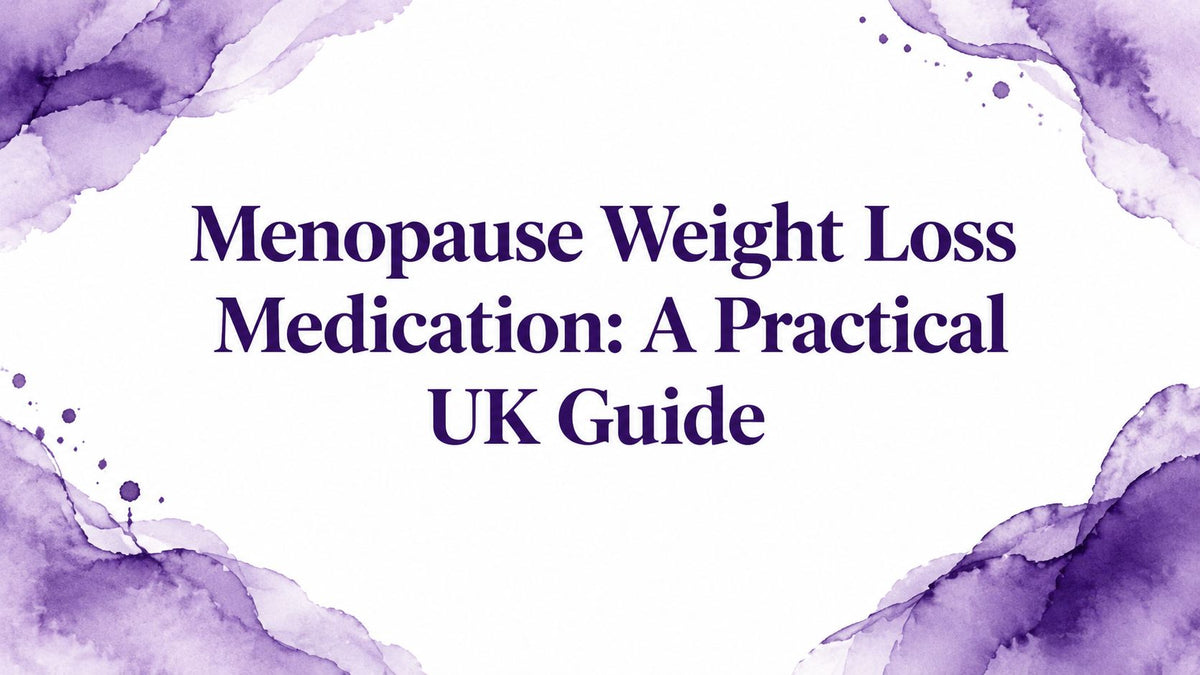 Menopause Weight Loss Medication: A Practical UK Guide