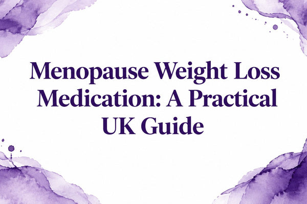 Menopause Weight Loss Medication: A Practical UK Guide