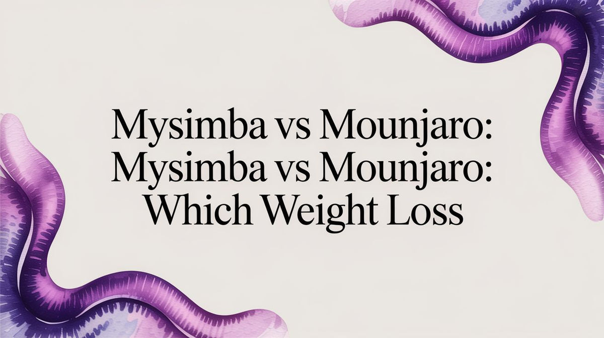 Mysimba vs Mounjaro: Mysimba vs Mounjaro: Which Weight Loss