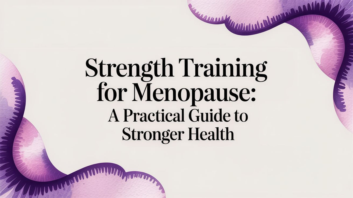 Strength Training for Menopause: An Evidence-Based Guide