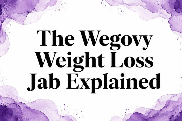 The Wegovy Weight Loss Jab Explained
