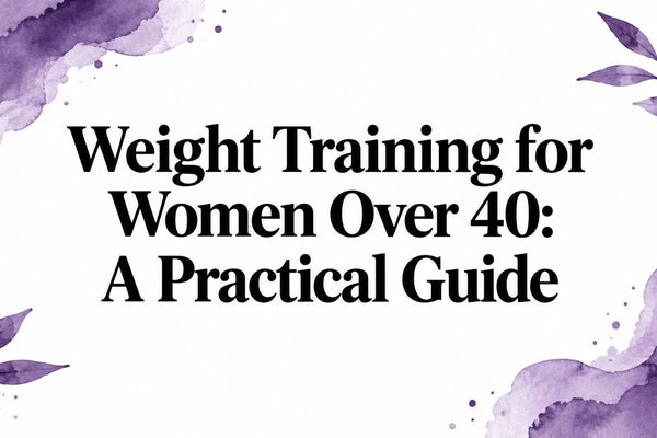 Weight Training for Women Over 40: A Practical Guide