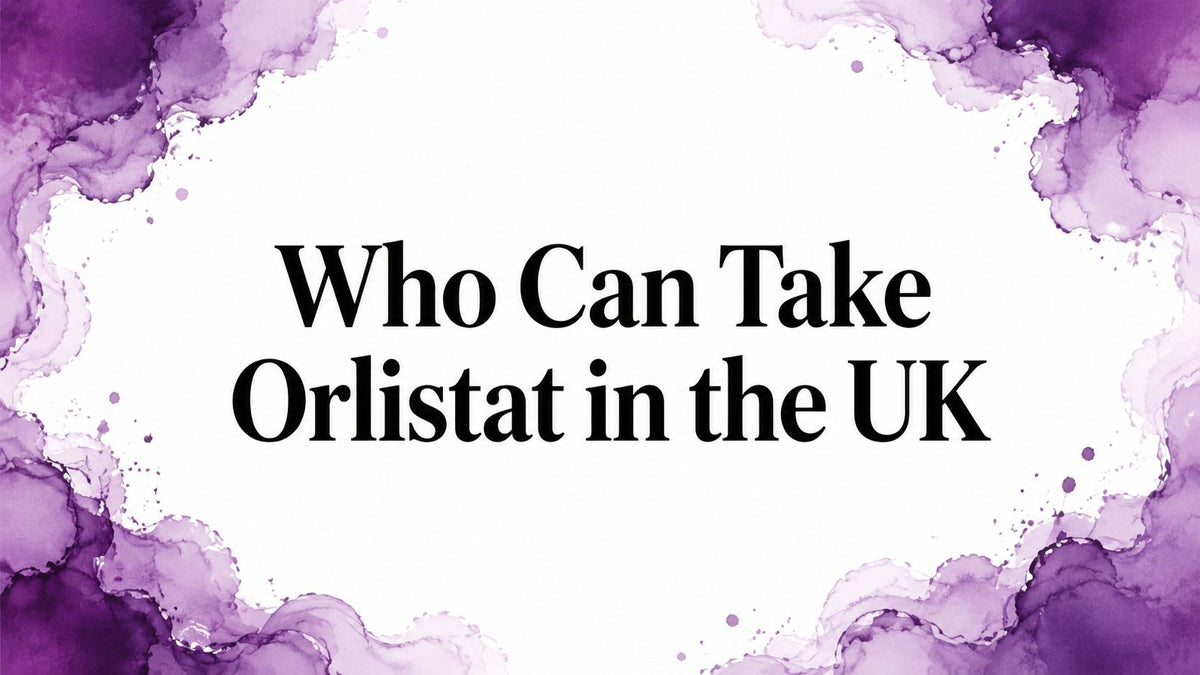 Who Can Take Orlistat in the UK
