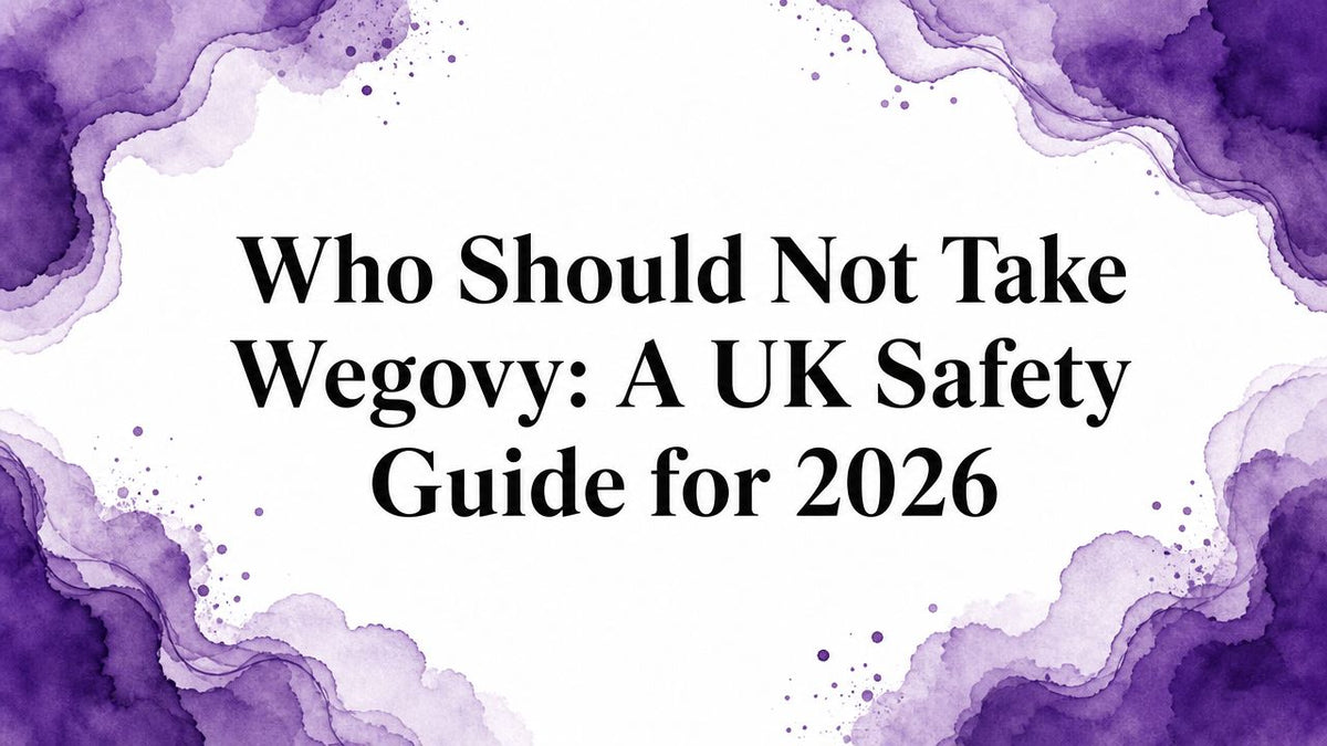 Who Should Not Take Wegovy: A UK Safety Guide for 2026